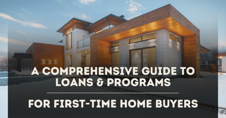 A Comprehensive Guide to Loans and Programs for First-Time Home Buyers ... A Comprehensive Guide to Loans and Programs for First-Time Home Buyers ...
